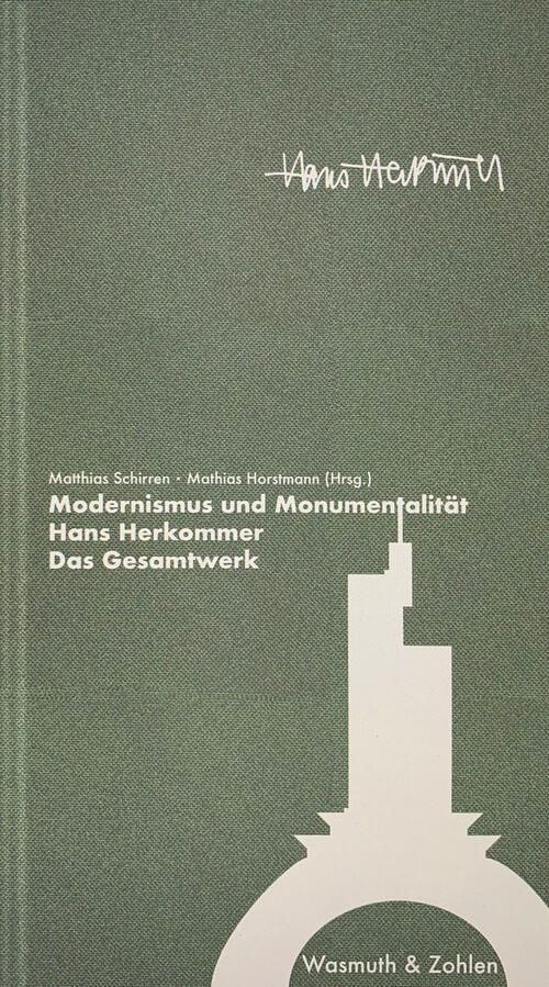 Bucheinband, Modernismus und Monumentalität. Hans Herkommer – Das Gesamtwerk, Berlin: Wasmuth &amp; Zohlen (unveröffentlicht), 2022